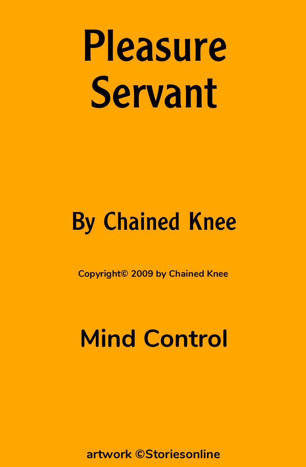 Mind Control Sex Story: Pleasure Servant: Chapter 1: Nora by Chained Knee