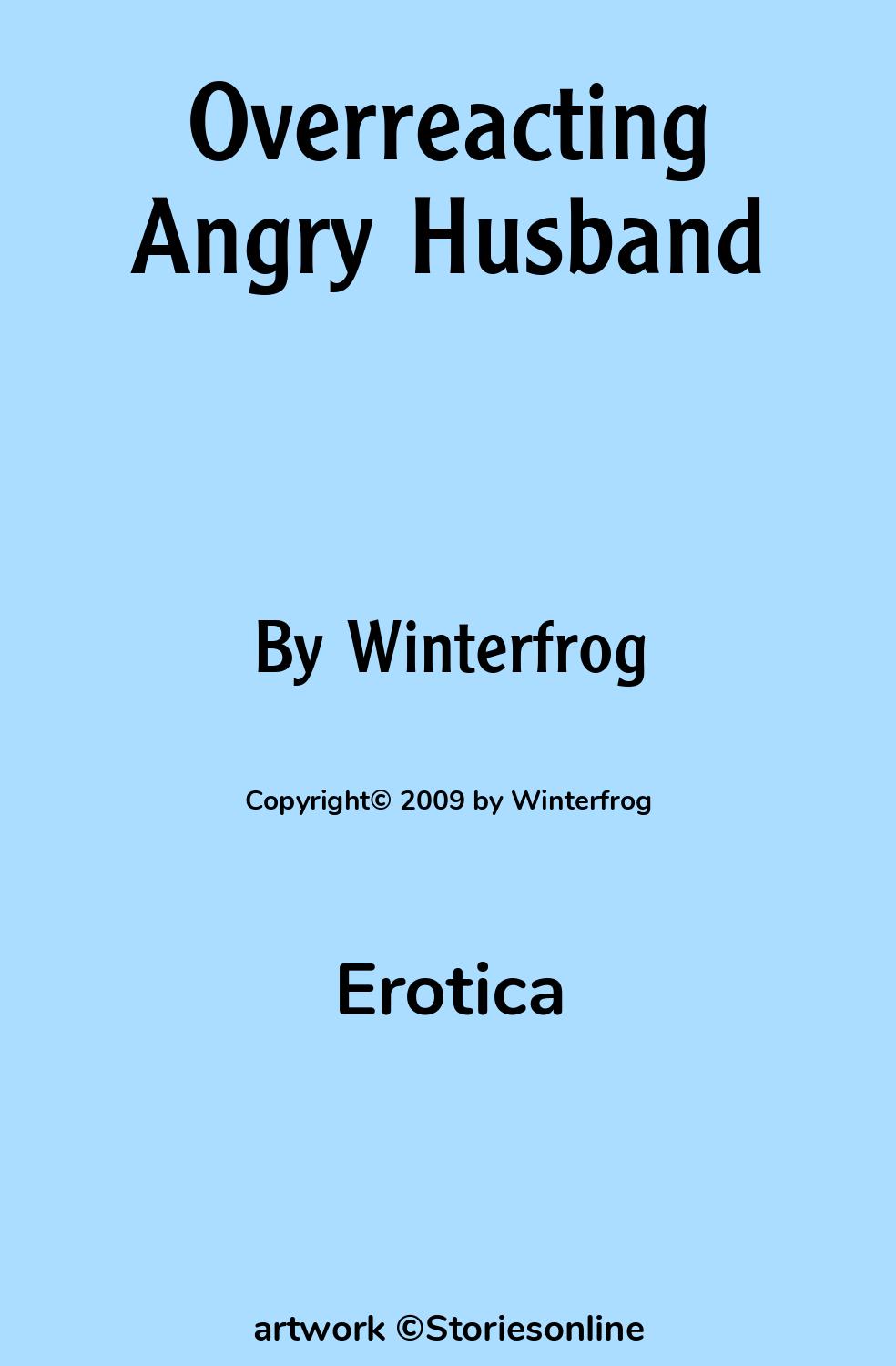 Overreacting Angry Husband - Erotica Sex Story