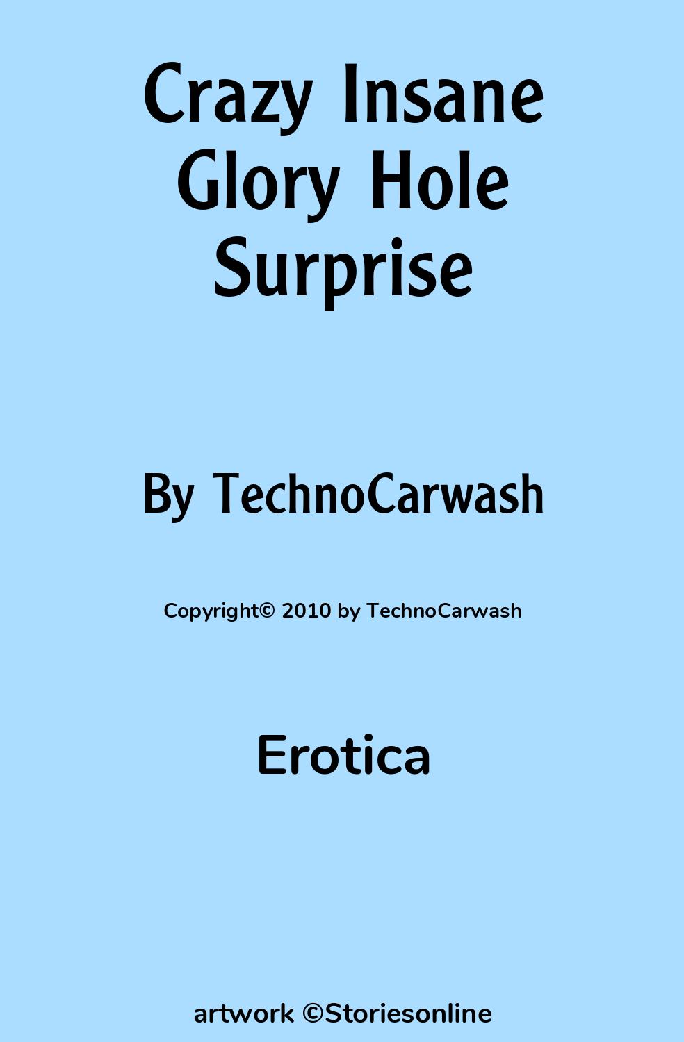 Crazy Insane Glory Hole Surprise - Erotica Sex Story