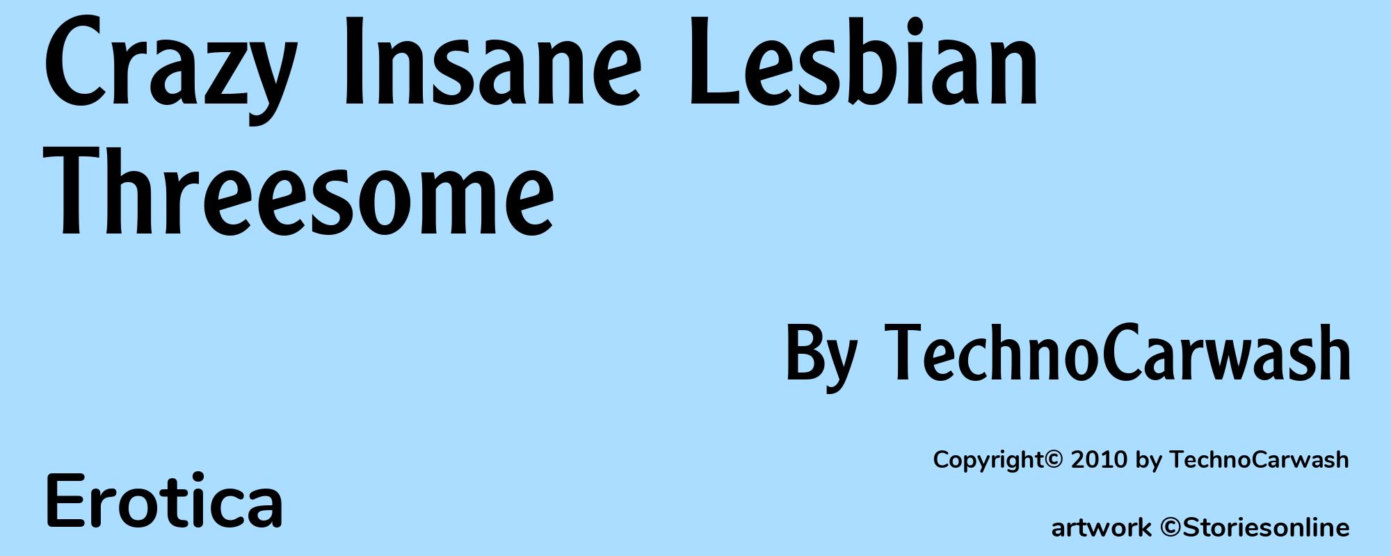 Crazy Insane Lesbian Threesome - Cover