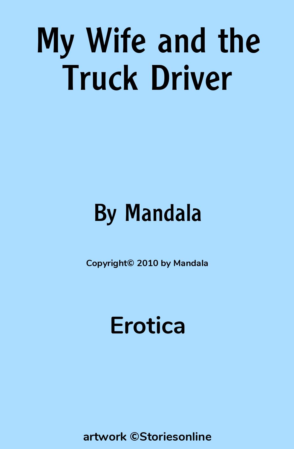 My Wife and the Truck Driver - Erotica Sex Story