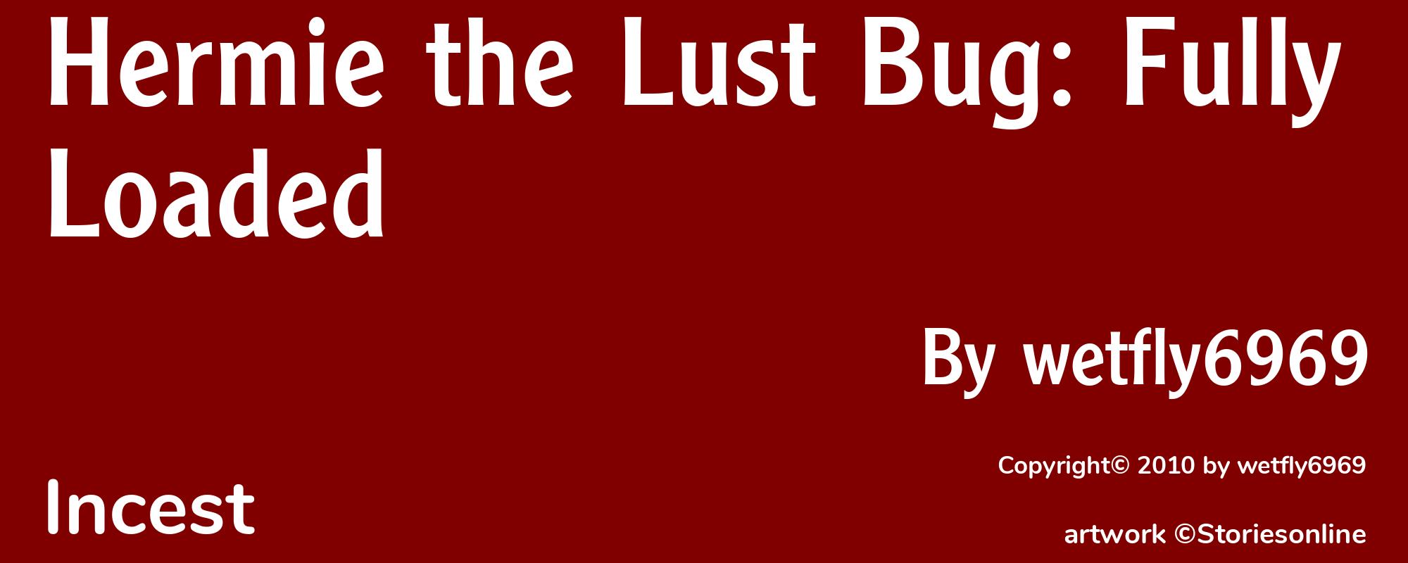 Hermie the Lust Bug: Fully Loaded - Cover