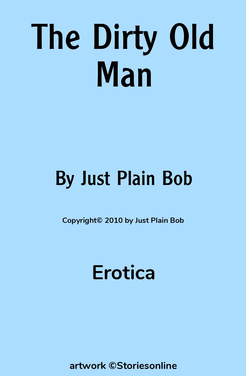 The Dirty Old Man - Erotica Sex Story