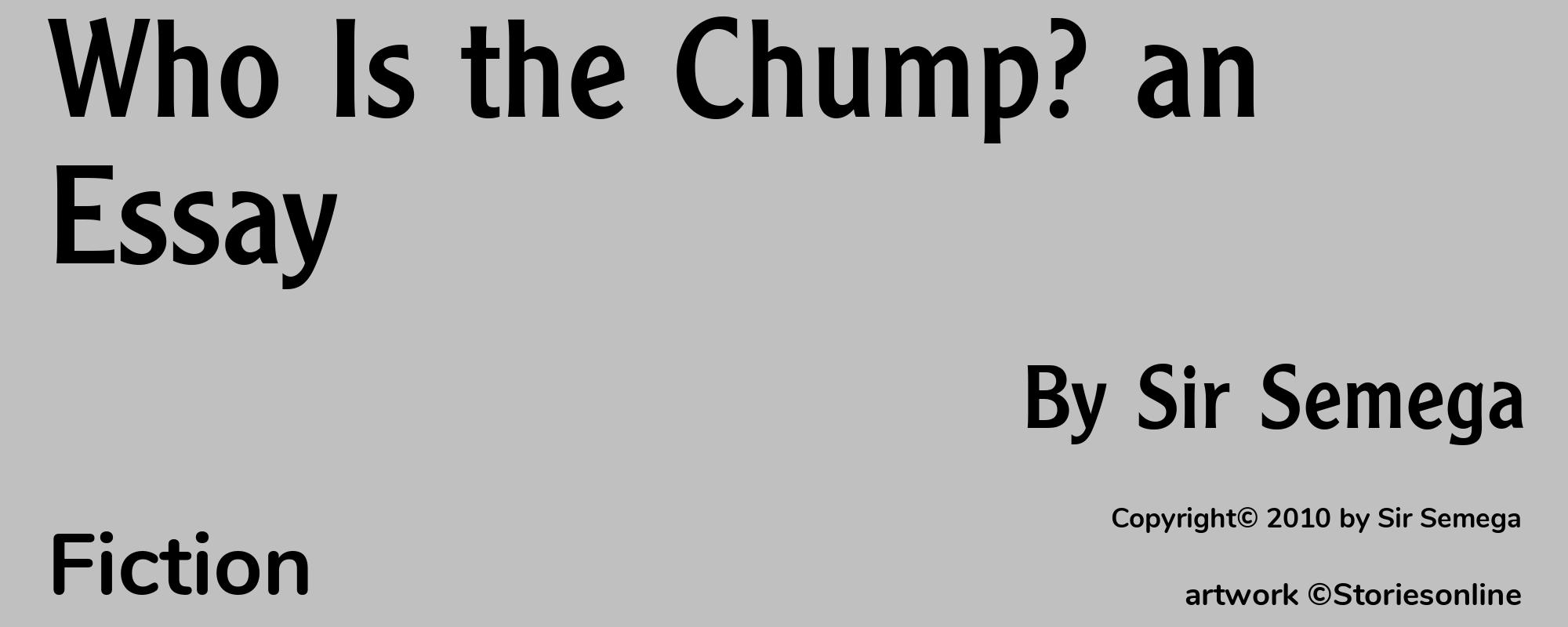 Who Is the Chump? an Essay - Cover