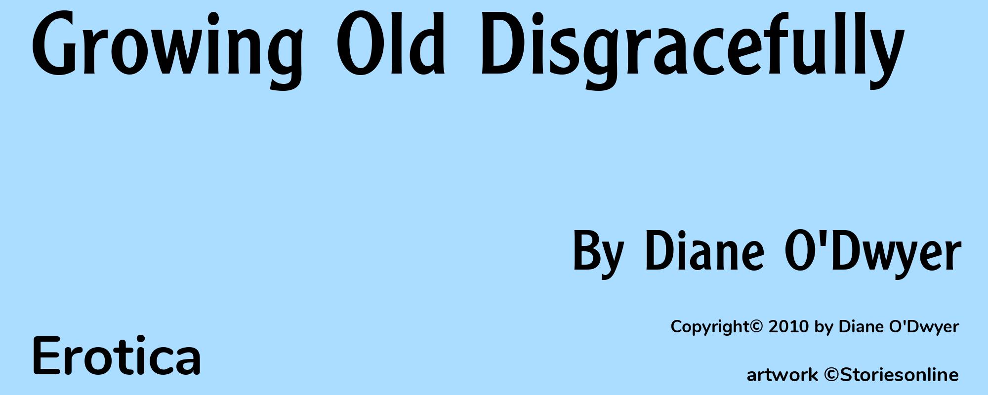 Growing Old Disgracefully - Cover