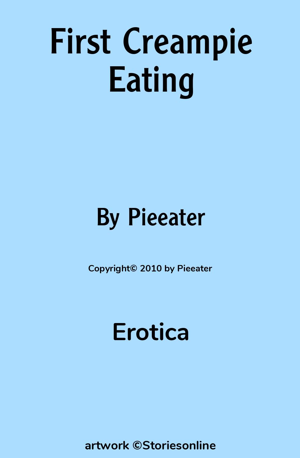 First Creampie Eating - Erotica Sex Story