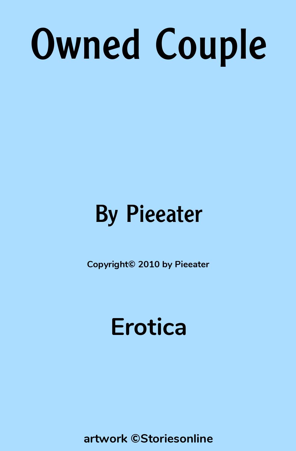 Erotica Sex Story: Owned Couple: Chapter 1 by Pieeater