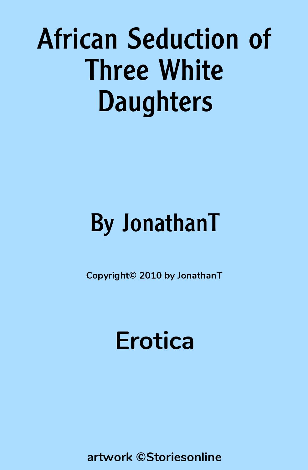 African Seduction of Three White Daughters - Erotica Sex Story