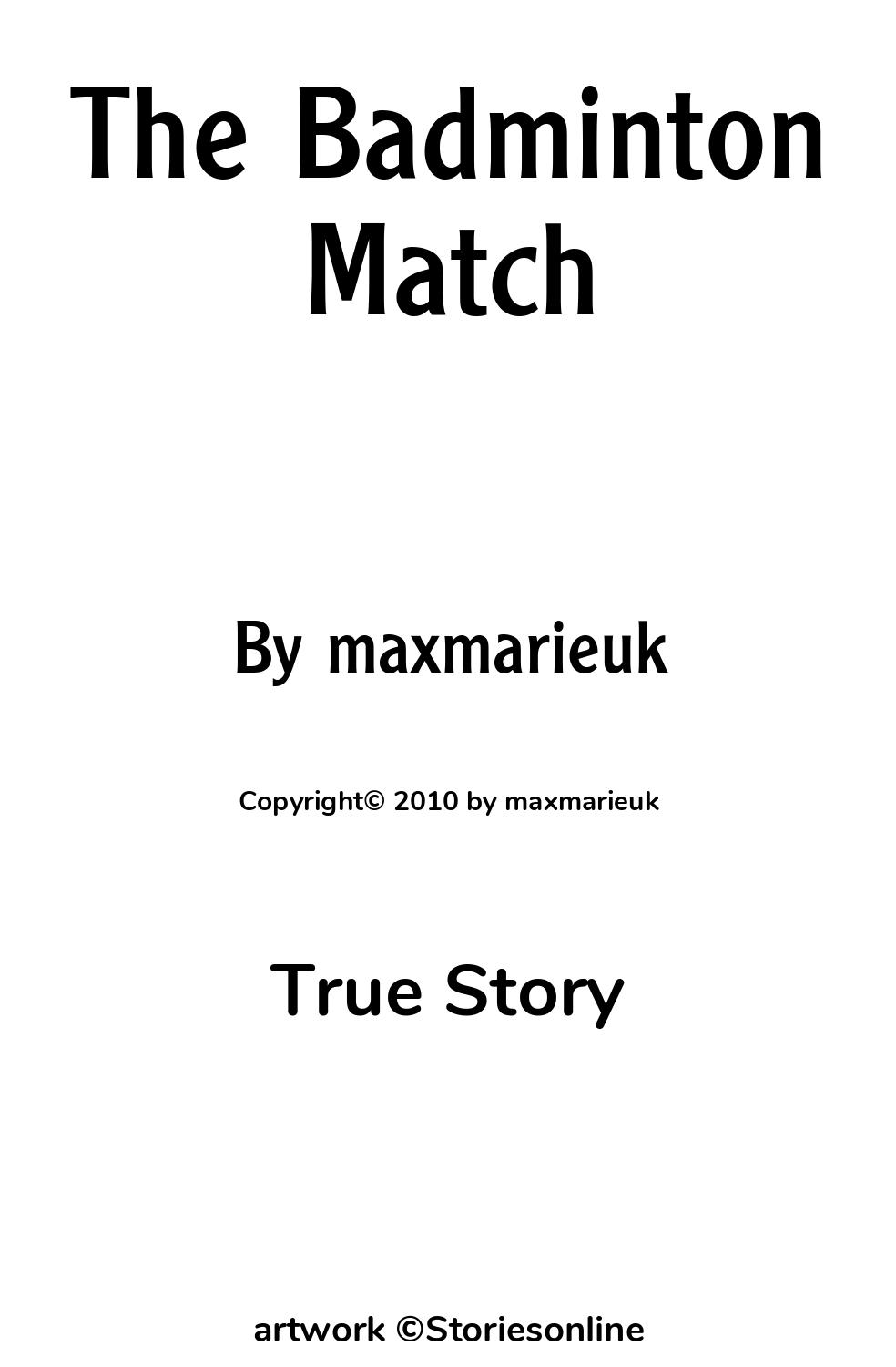 The Badminton Match - True Story Sex Story