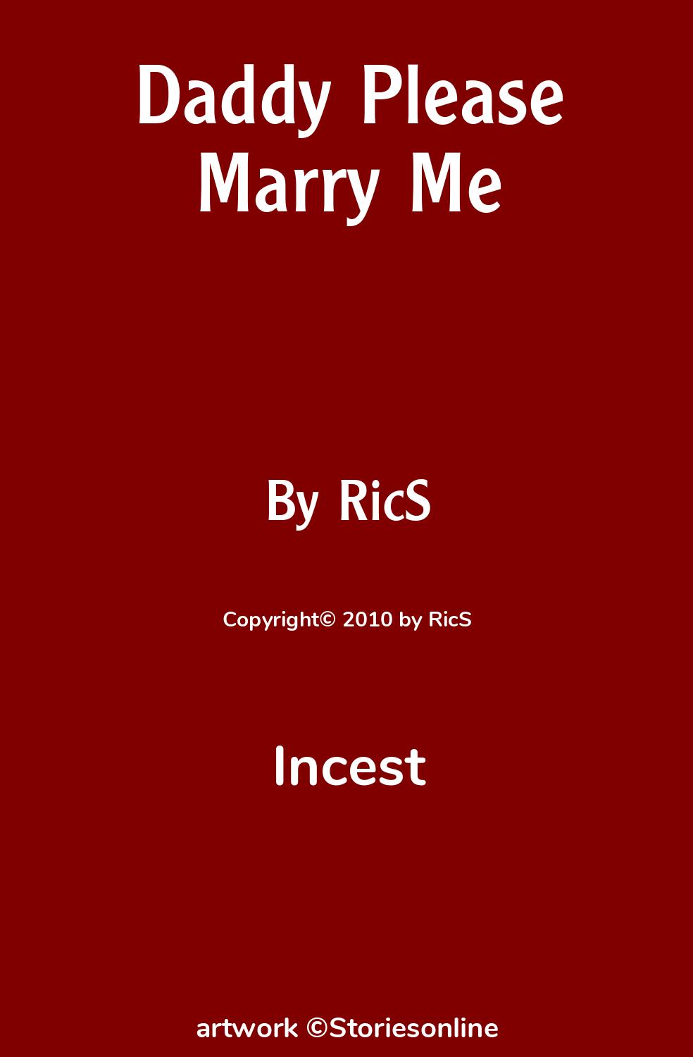 Daddy Please Marry Me - Incest Sex Story