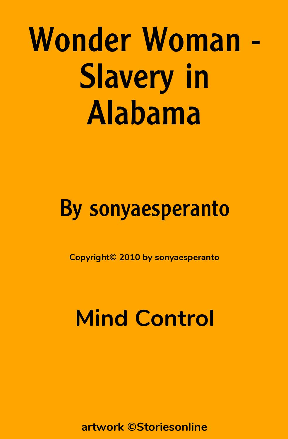 Wonder Woman - Slavery in Alabama - Mind Control Sex Story