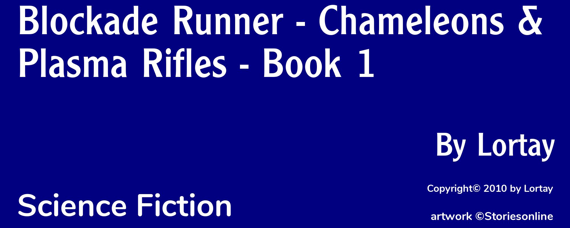 Blockade Runner - Chameleons & Plasma Rifles - Book 1 - Cover