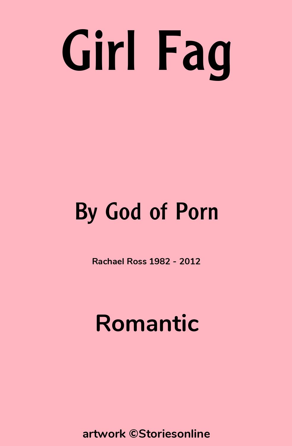 Romantic Sex Story: Girl Fag: Chapter 3 by God of Porn