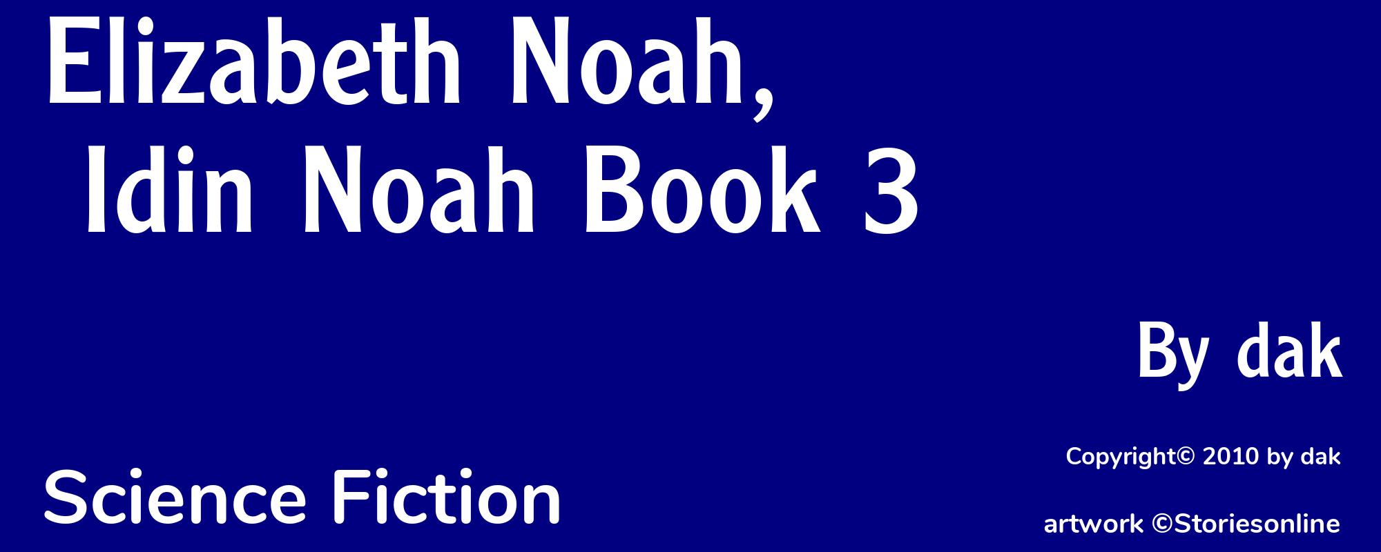 Elizabeth Noah, Idin Noah Book 3 - Cover