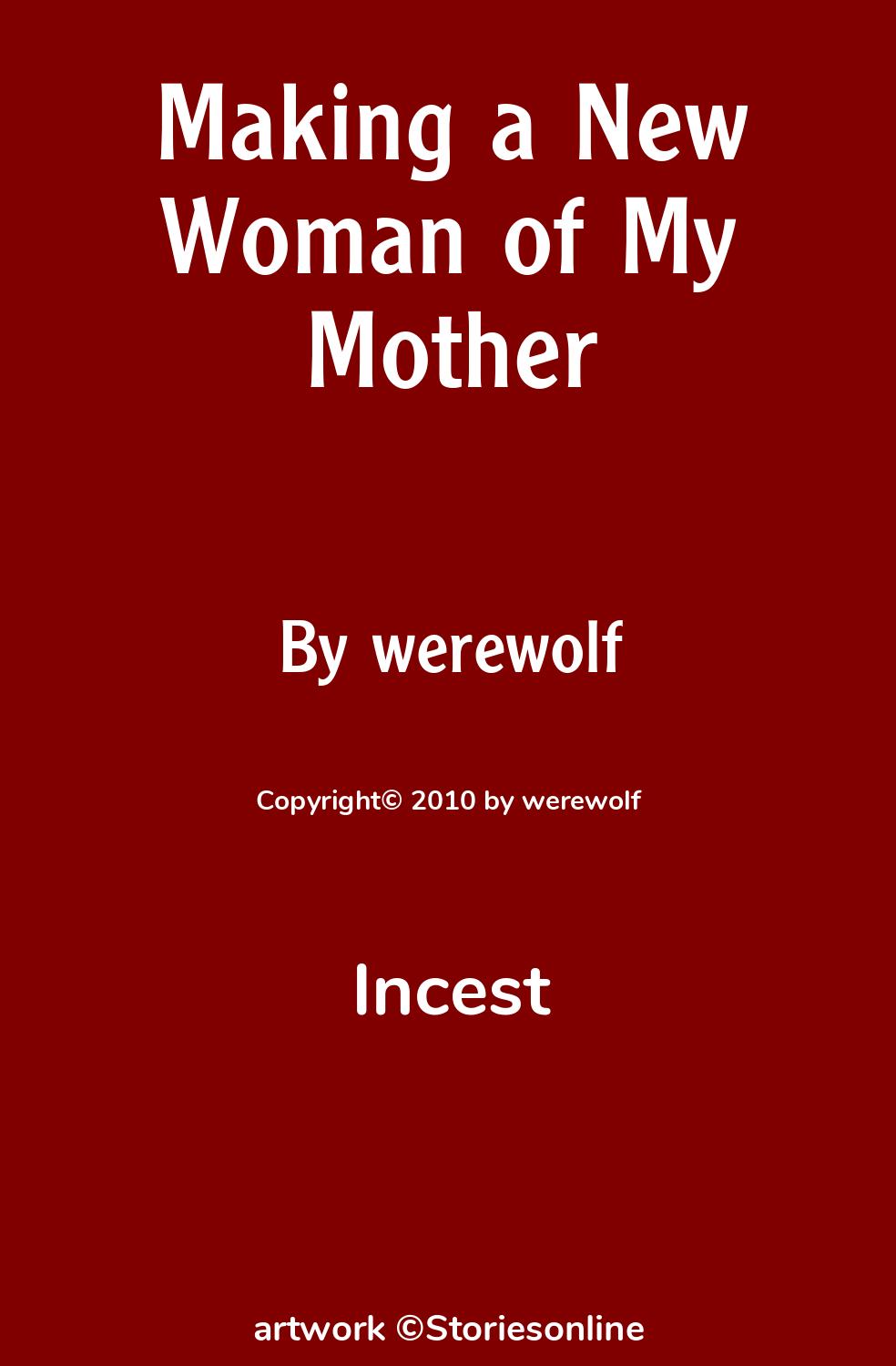 Making a New Woman of My Mother - Incest Sex Story