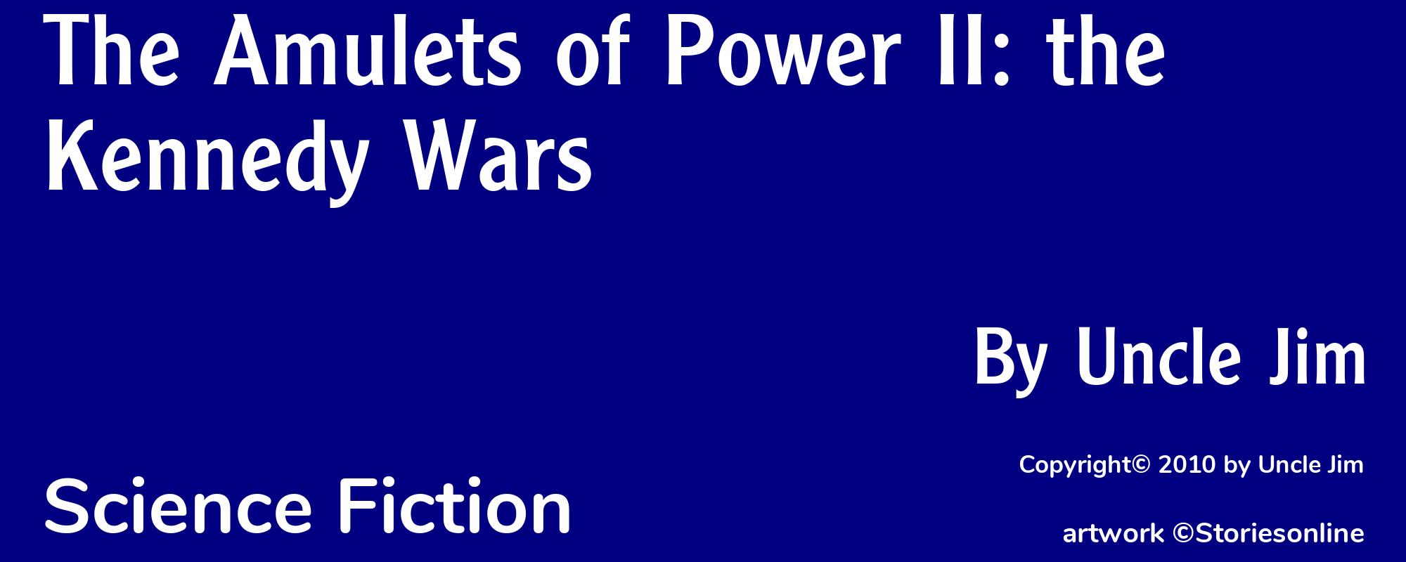 The Amulets of Power II: the Kennedy Wars - Cover