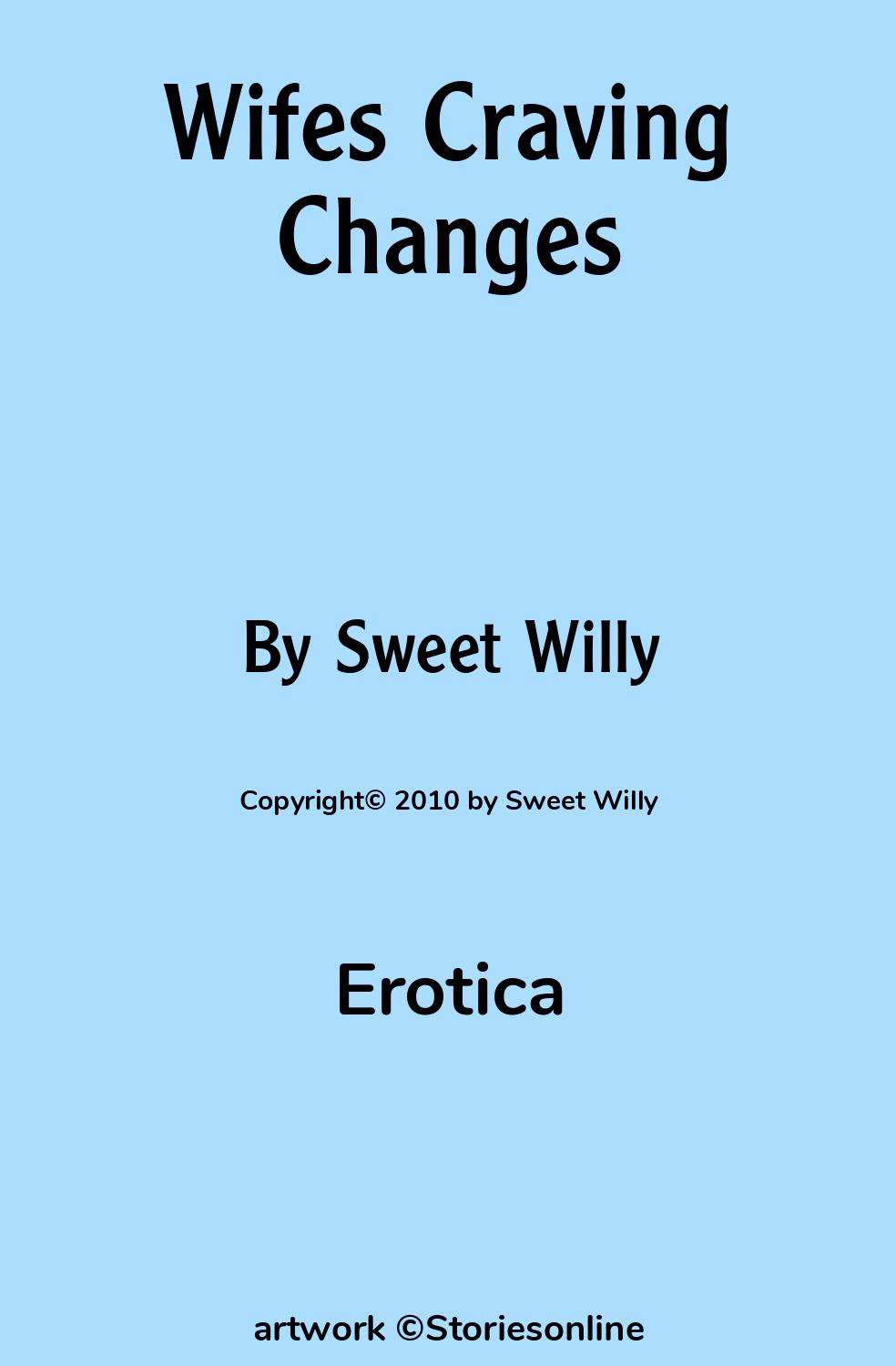 Wifes Craving Changes - Erotica Sex Story