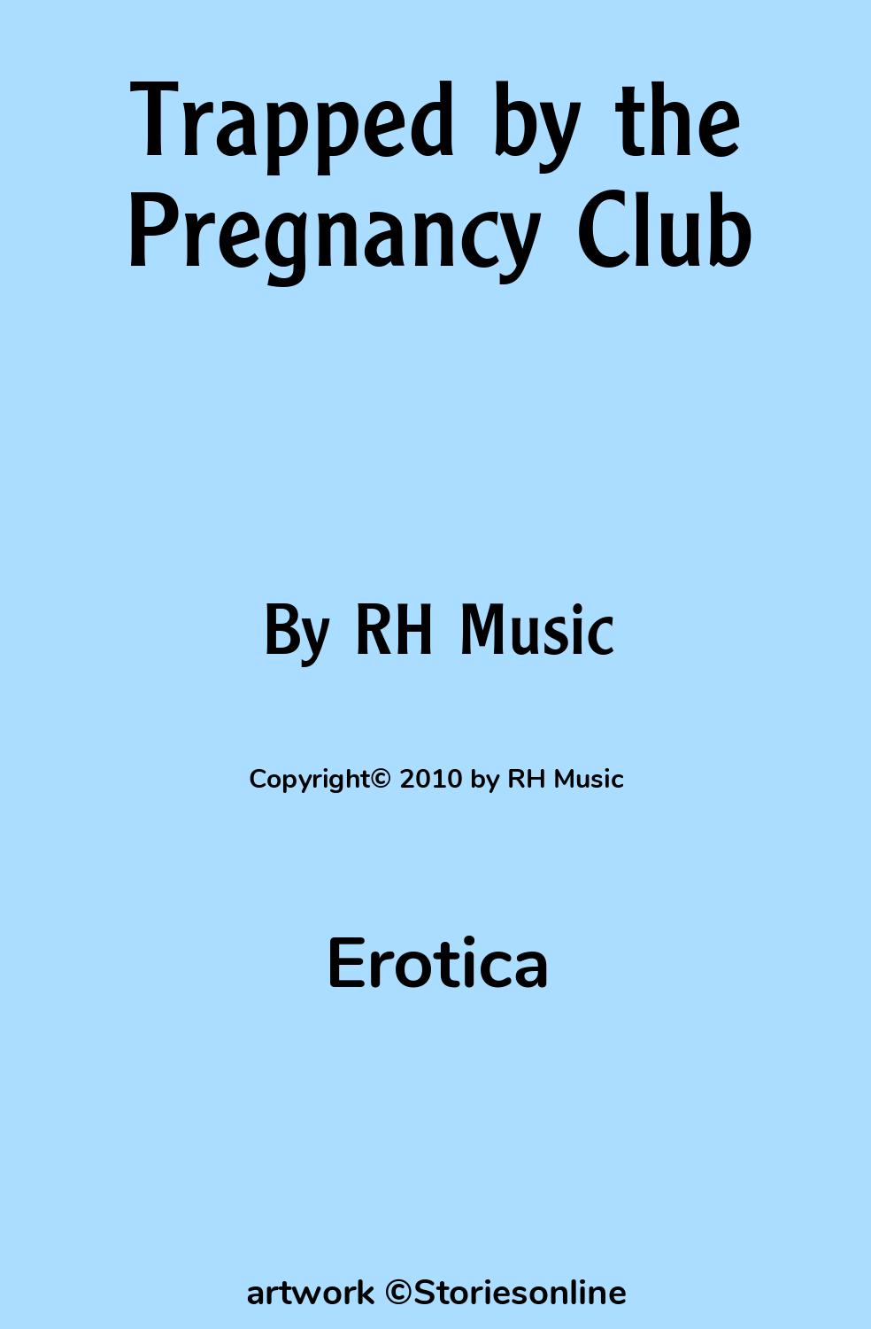 Trapped by the Pregnancy Club - Erotica Sex Story