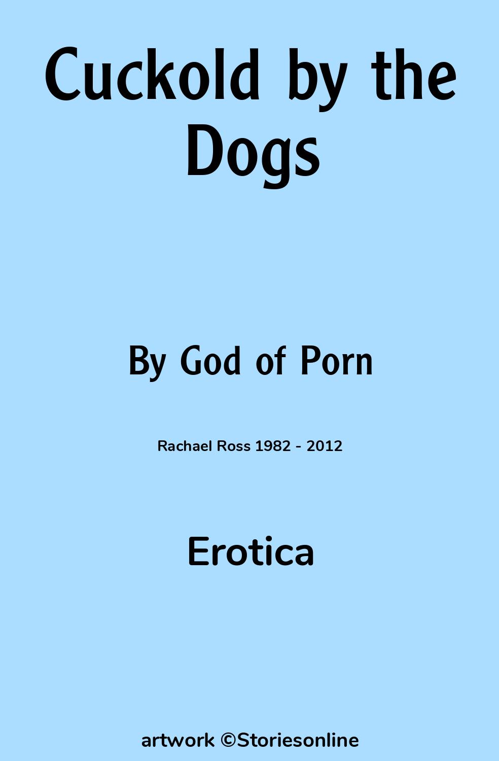 Cuckold by the Dogs - Erotica Sex Story