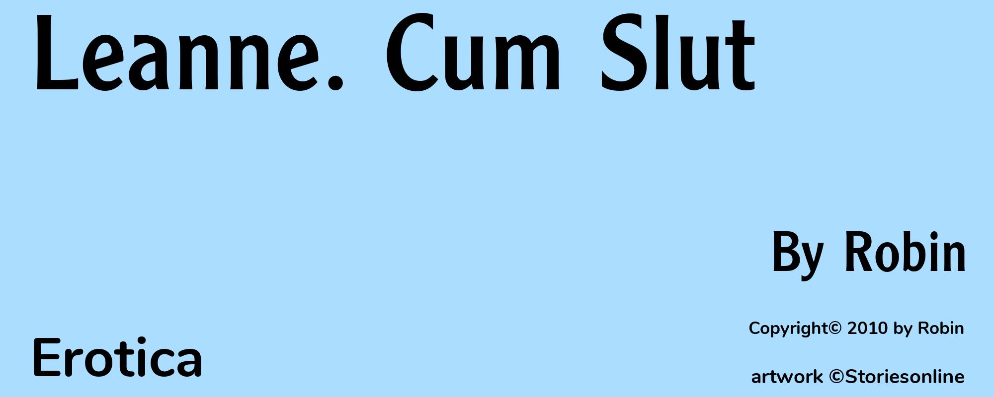 Leanne. Cum Slut - Cover