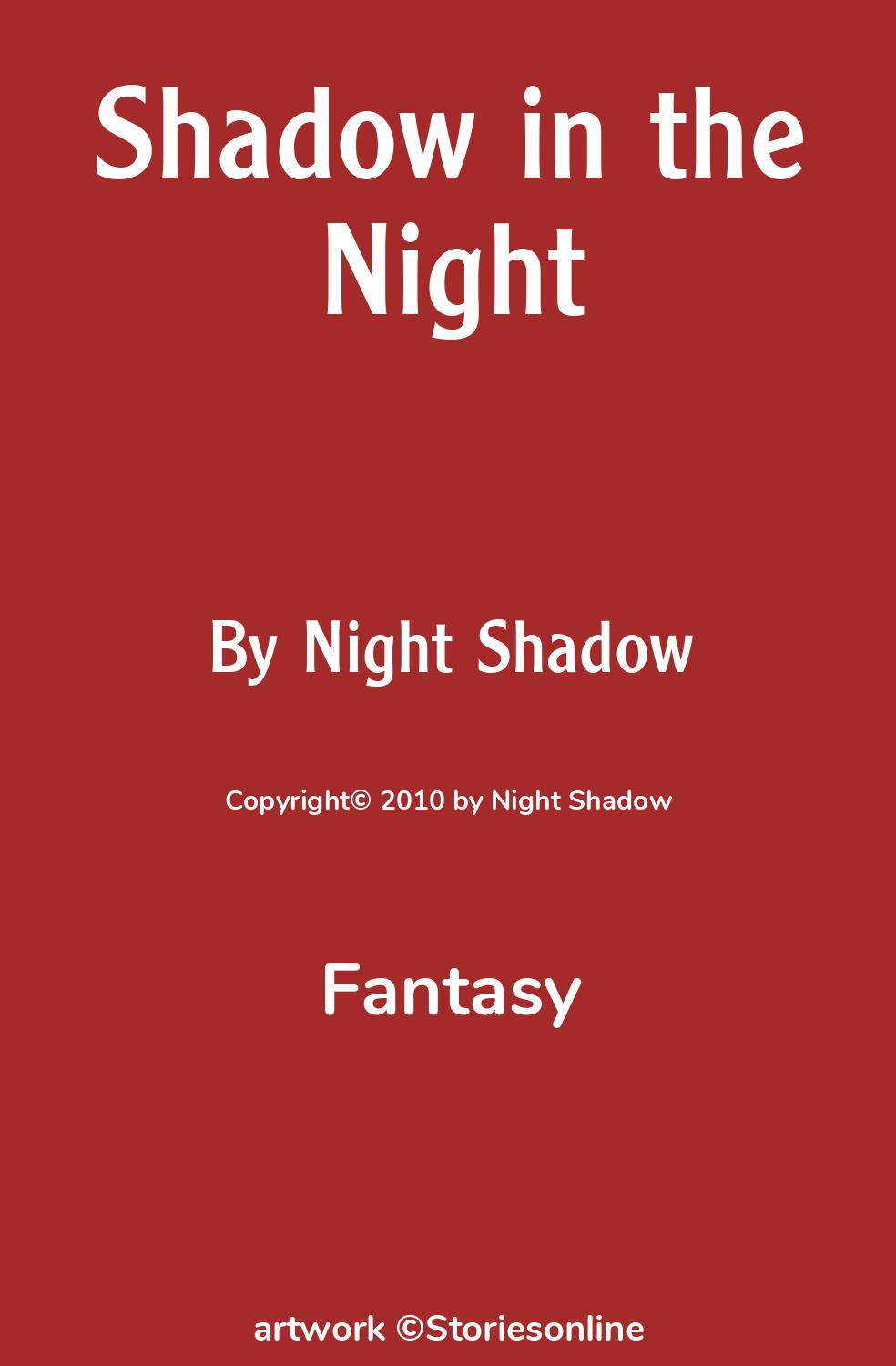 Fantasy Sex Story: Shadow in the Night: Chapter 2 by Night Shadow