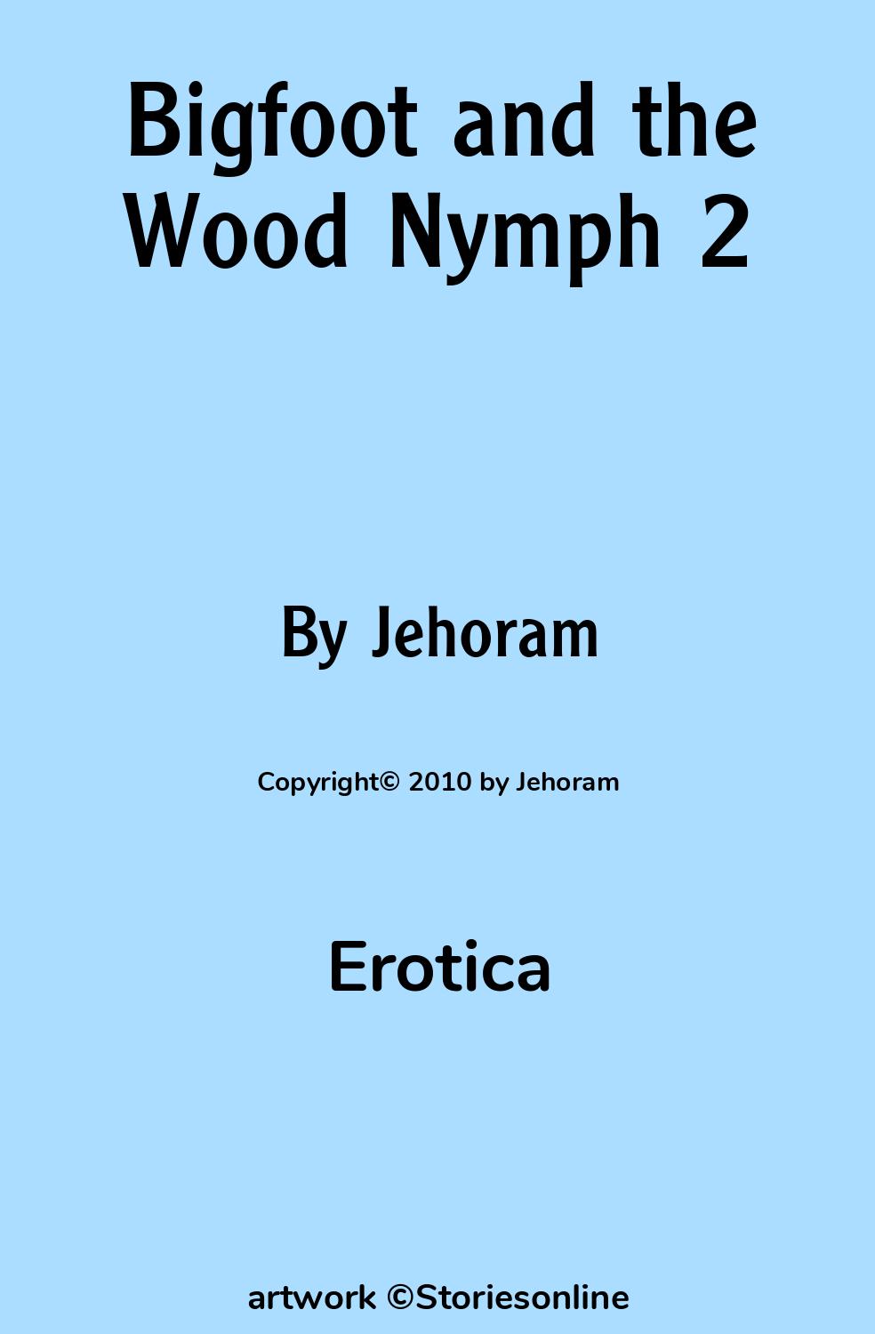 Bigfoot and the Wood Nymph 2 - Erotica Sex Story