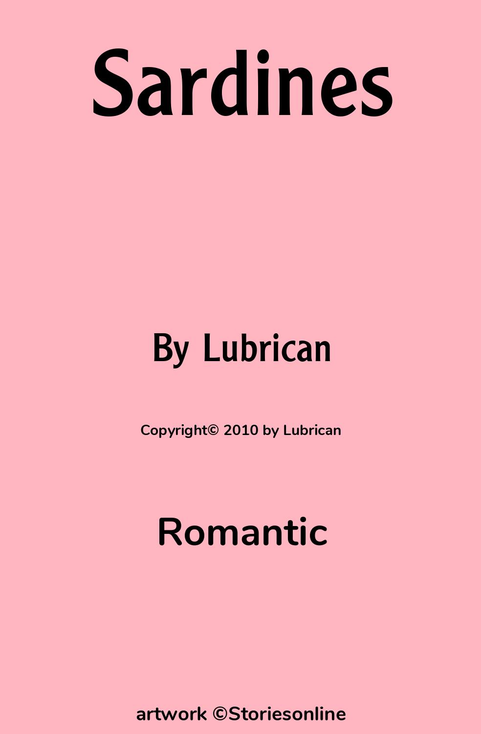 Romantic Sex Story: Sardines: Chapter 1 by Lubrican