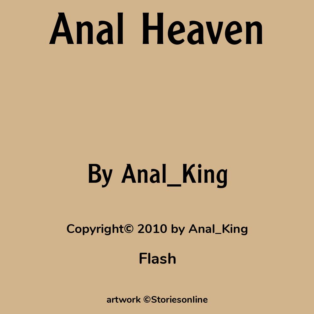 Anal Heaven - Flash Sex Story