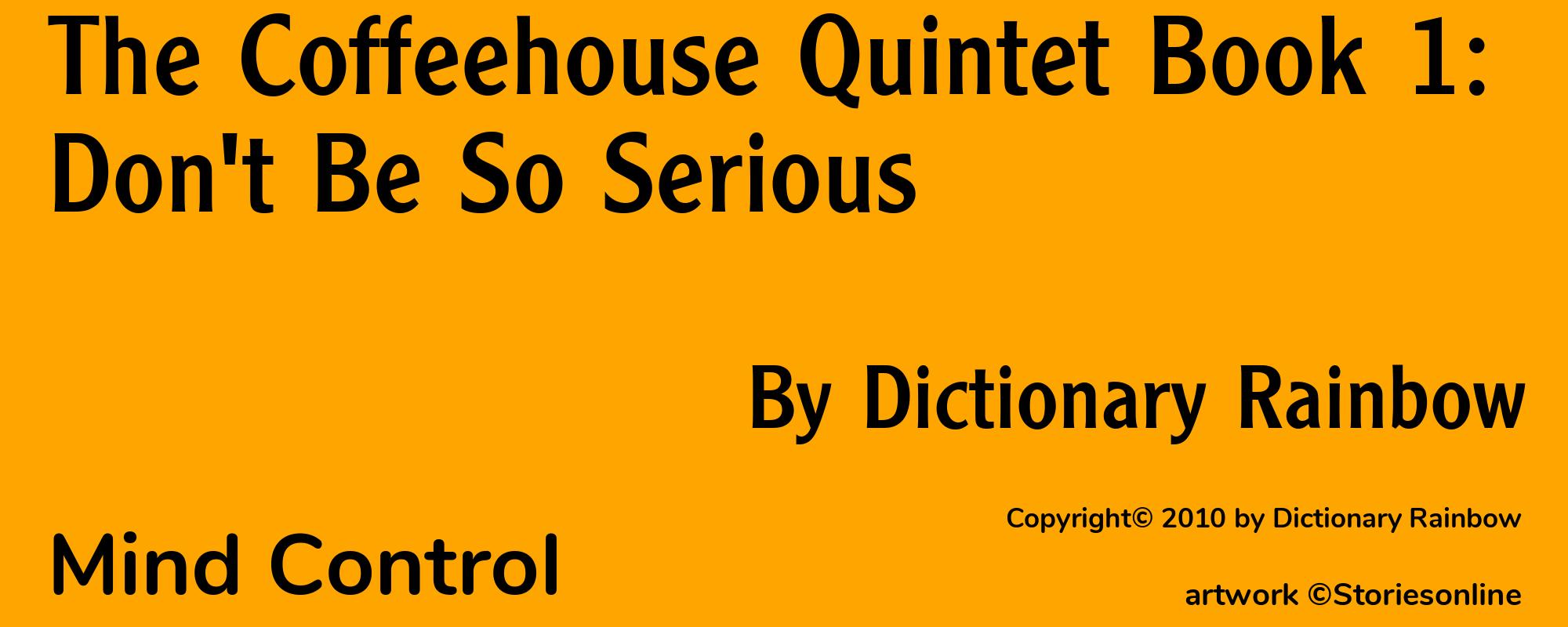 The Coffeehouse Quintet Book 1: Don't Be So Serious - Cover