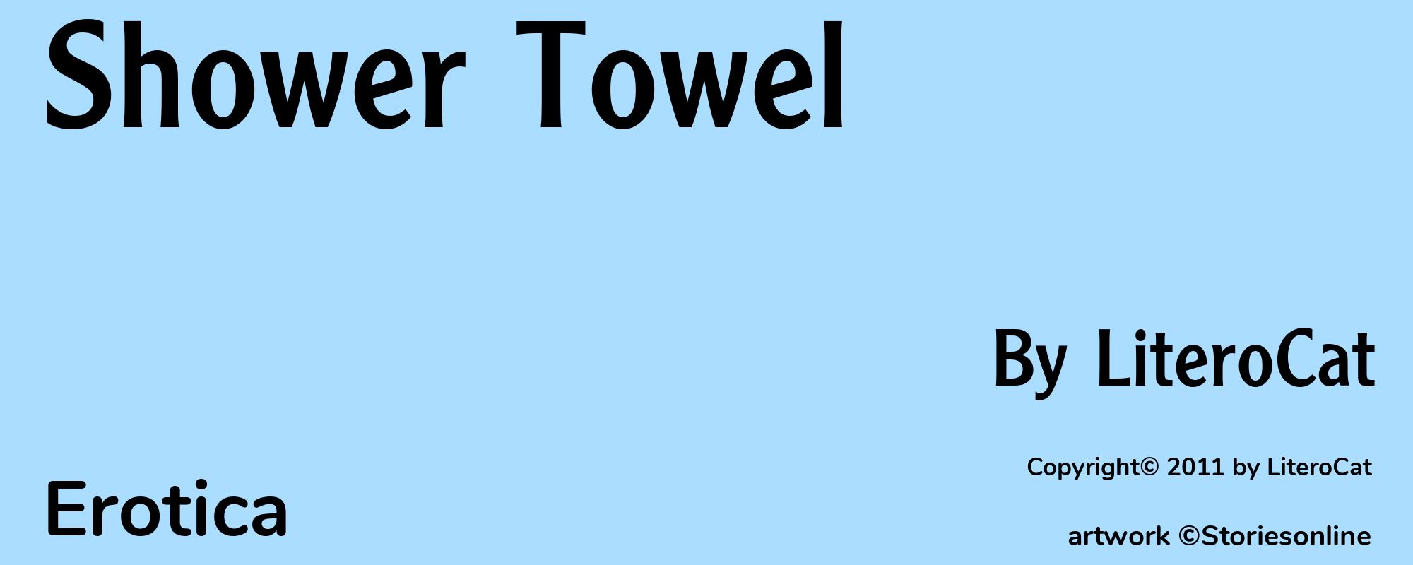 Shower Towel - Cover