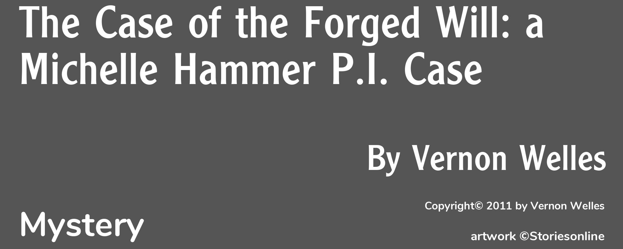 The Case of the Forged Will: a Michelle Hammer P.I. Case - Cover