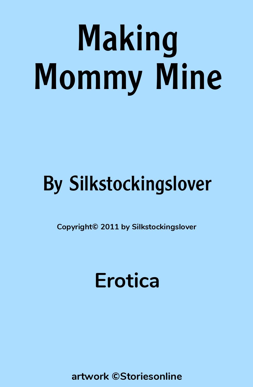 Making Mommy Mine - Erotica Sex Story