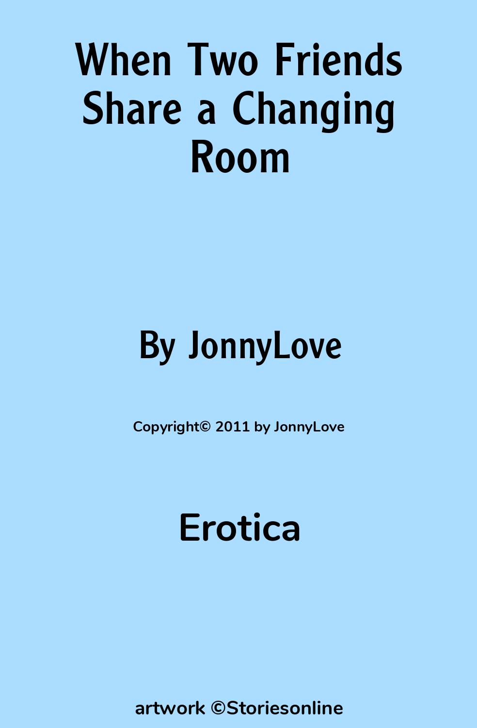 When Two Friends Share a Changing Room - Erotica Sex Story