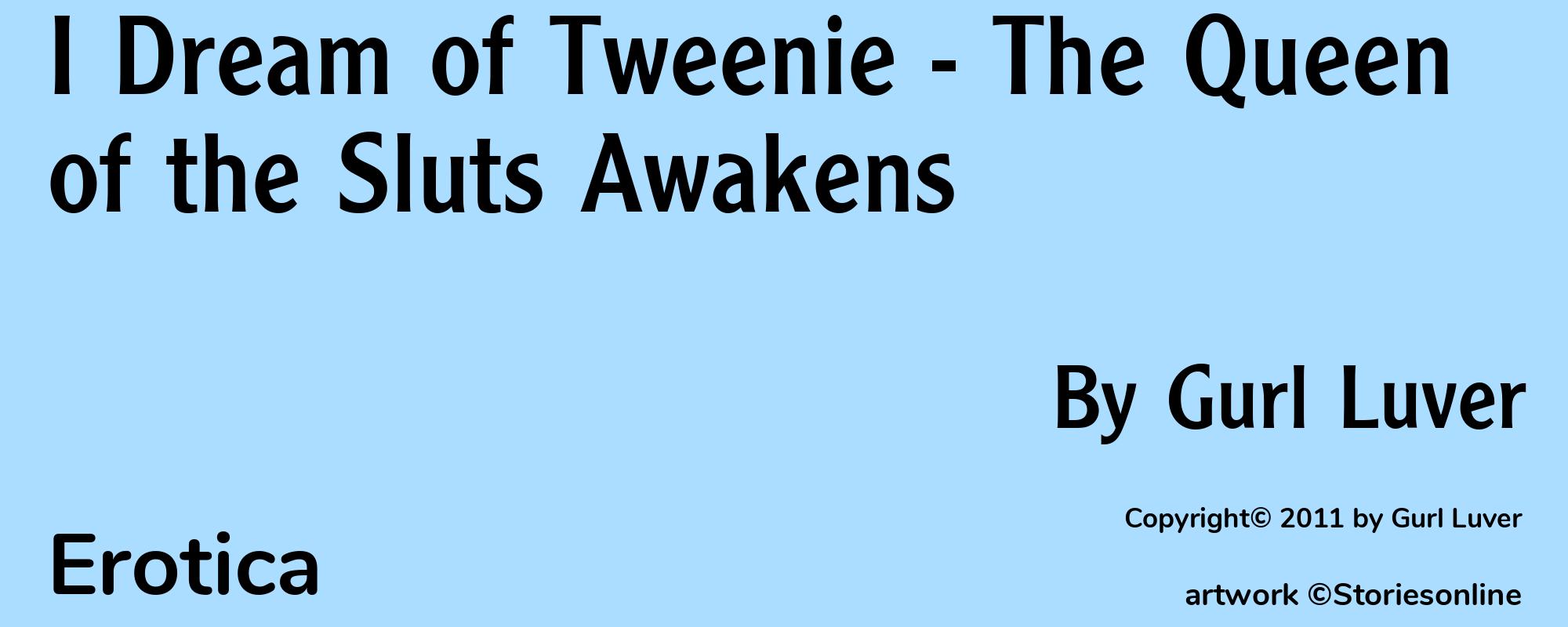 I Dream of Tweenie - The Queen of the Sluts Awakens - Cover