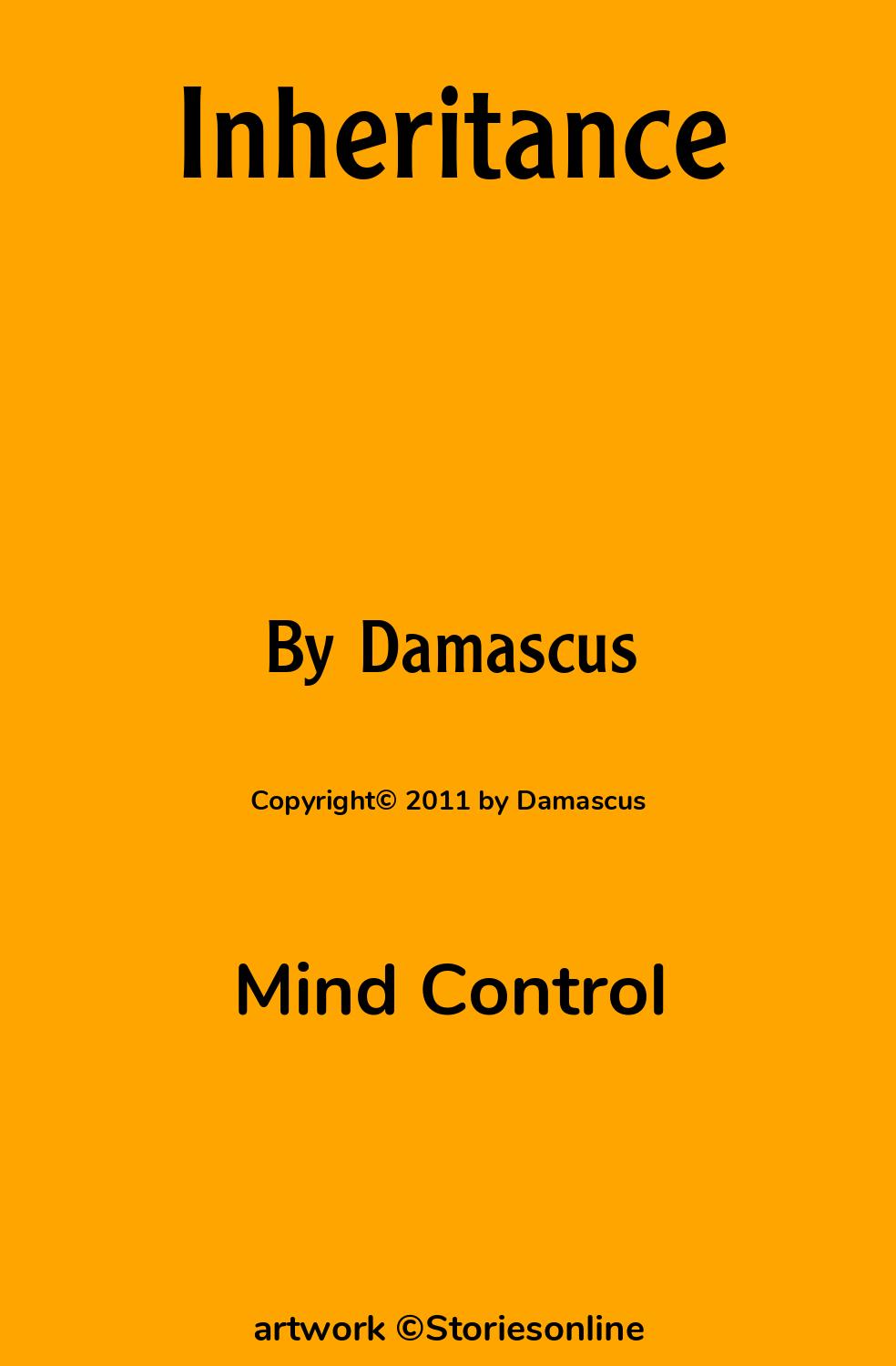 Mind Control Sex Story: Inheritance: Chapter 6 by Damascus