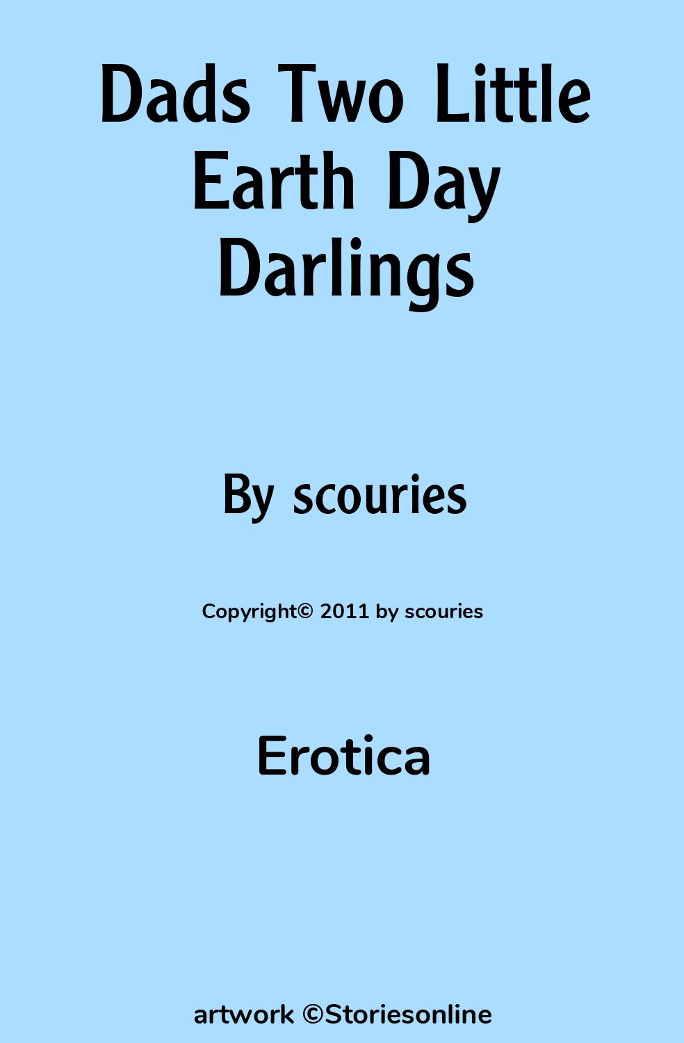 Dads Two Little Earth Day Darlings - Erotica Sex Story