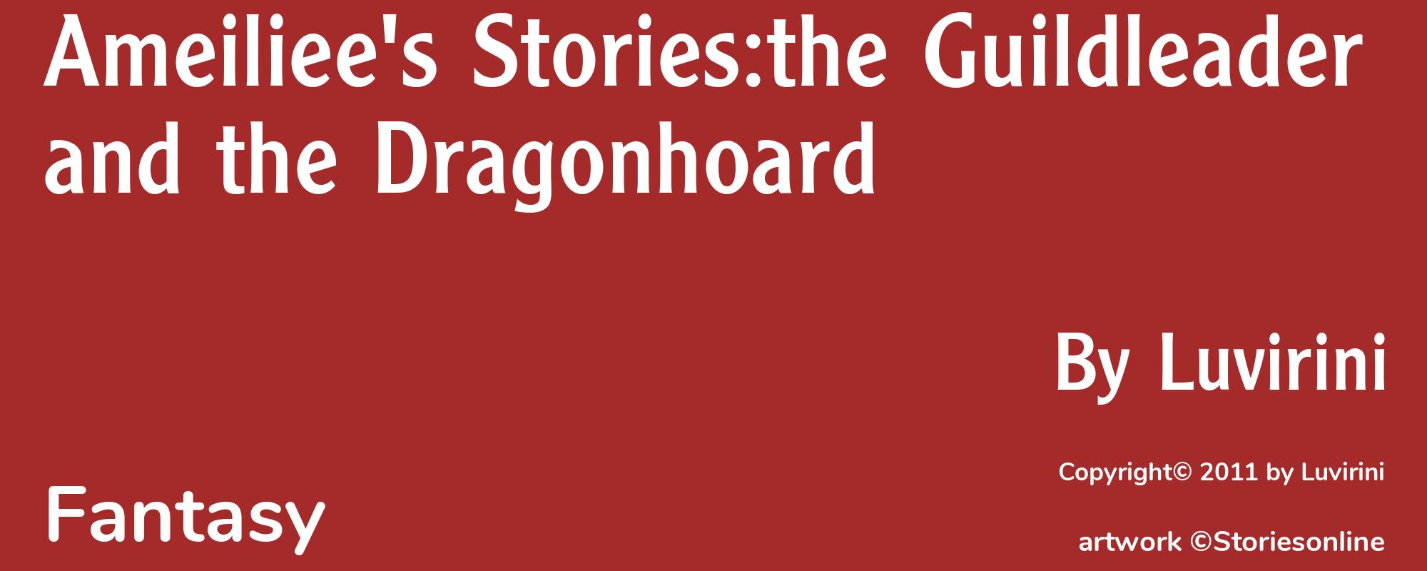 Ameiliee's Stories:the Guildleader and the Dragonhoard - Cover