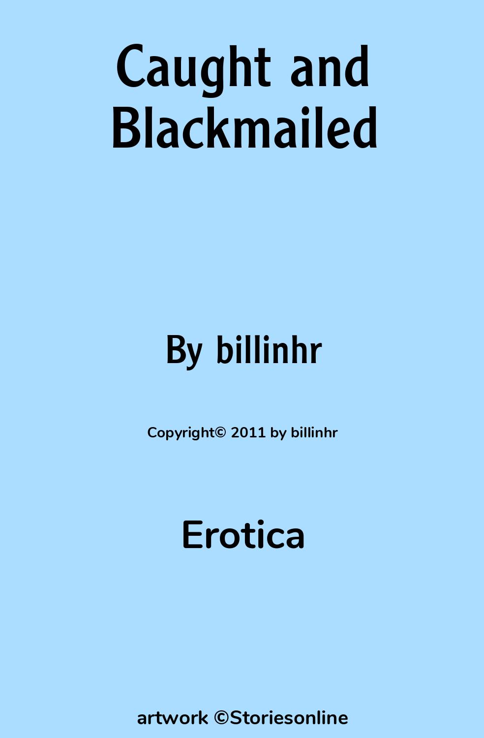 Caught and Blackmailed - Erotica Sex Story