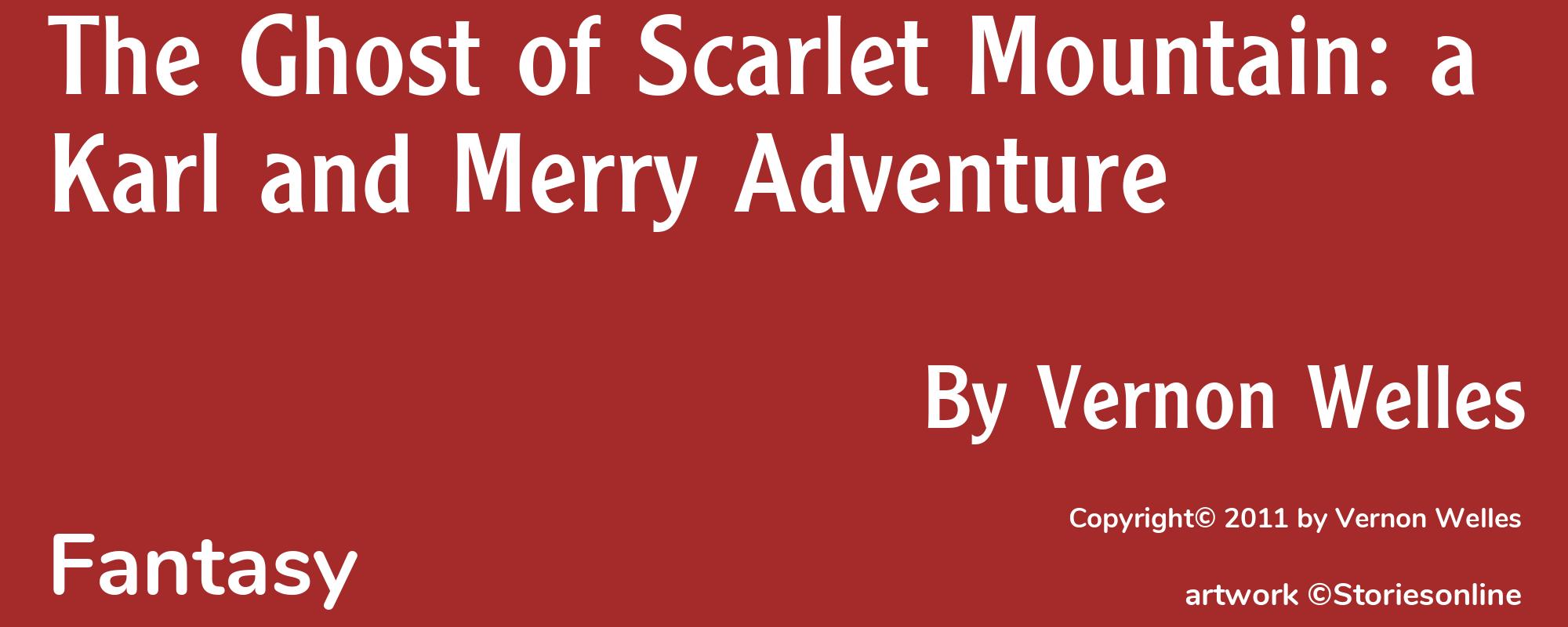 The Ghost of Scarlet Mountain: a Karl and Merry Adventure - Cover