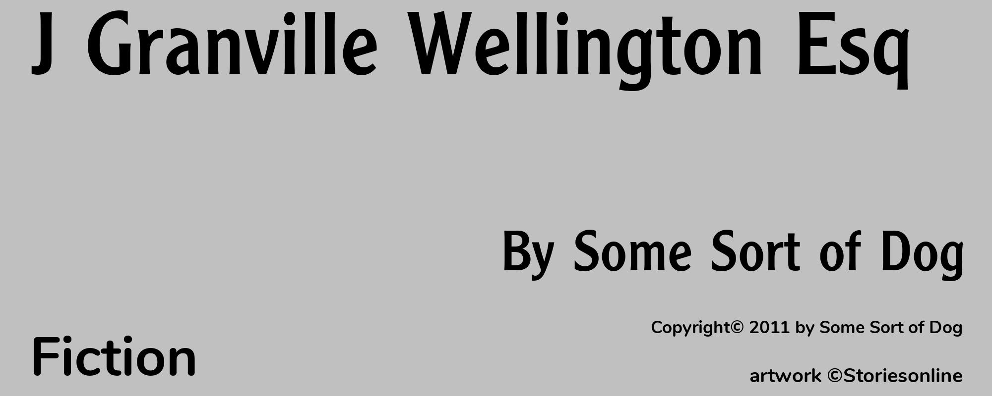J Granville Wellington Esq - Cover