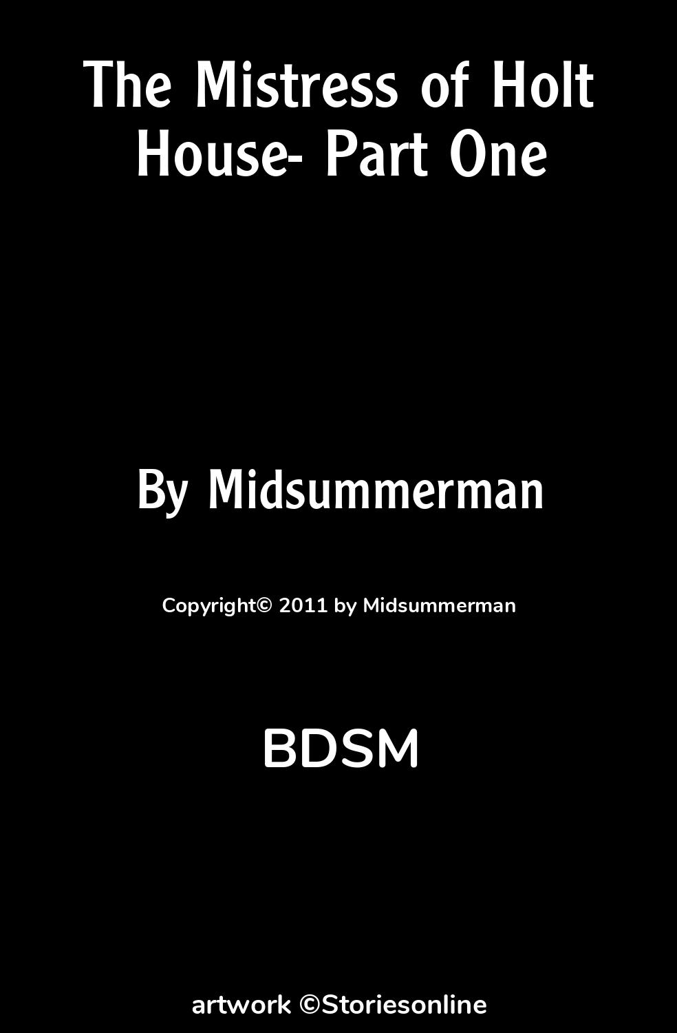 BDSM Sex Story: The Mistress of Holt House- Part One: Chapter 4 by  Midsummerman