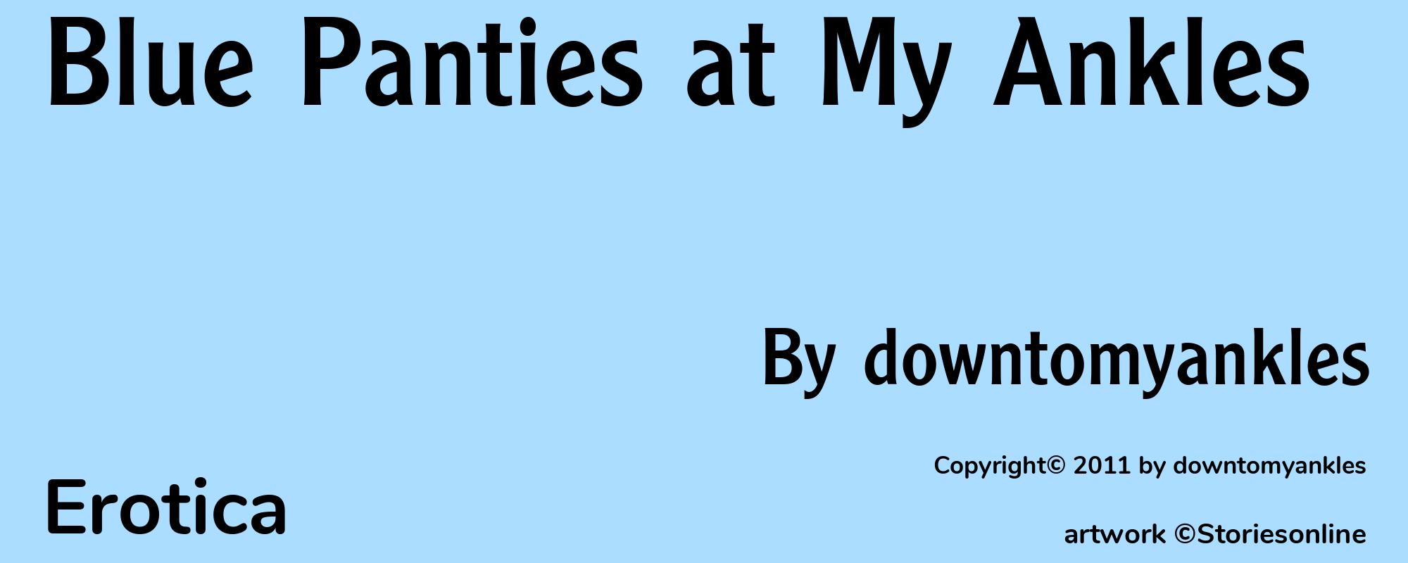 Blue Panties at My Ankles - Cover