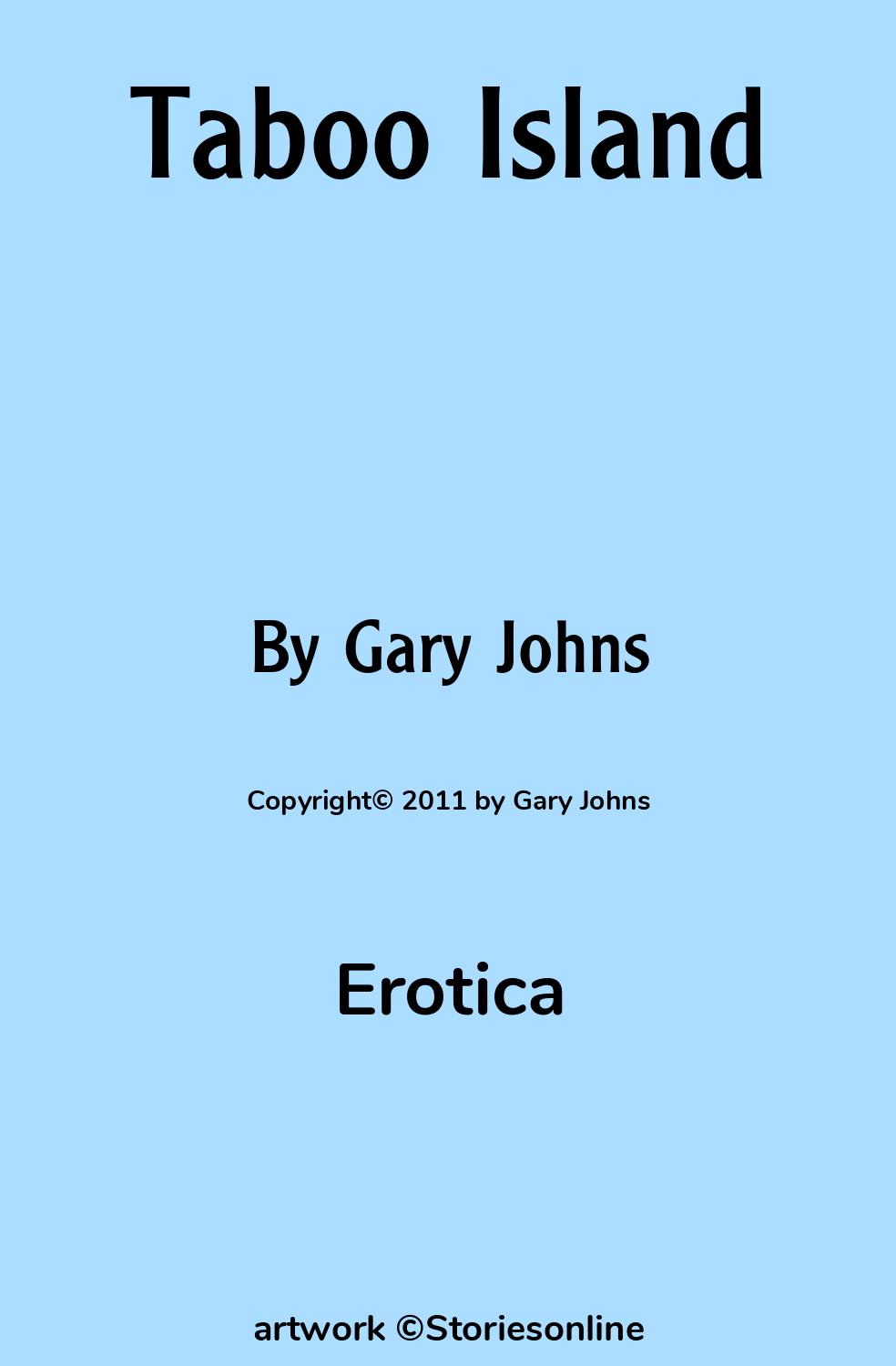 Erotica Sex Story: Taboo Island: Chapter 2 by Gary Johns