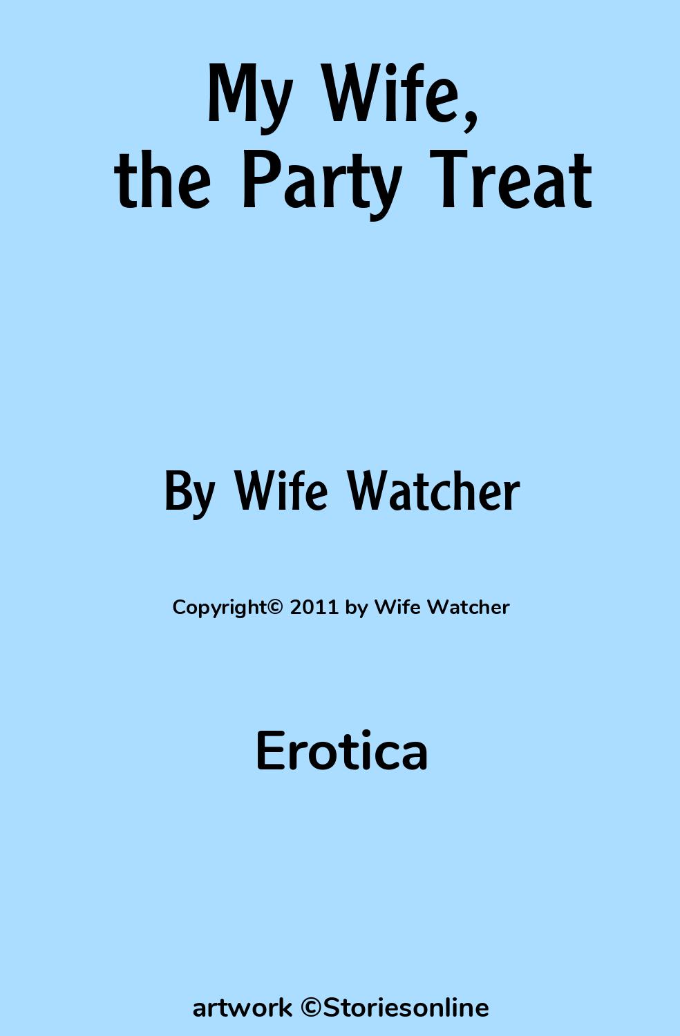 My Wife, the Party Treat - Erotica Sex Story