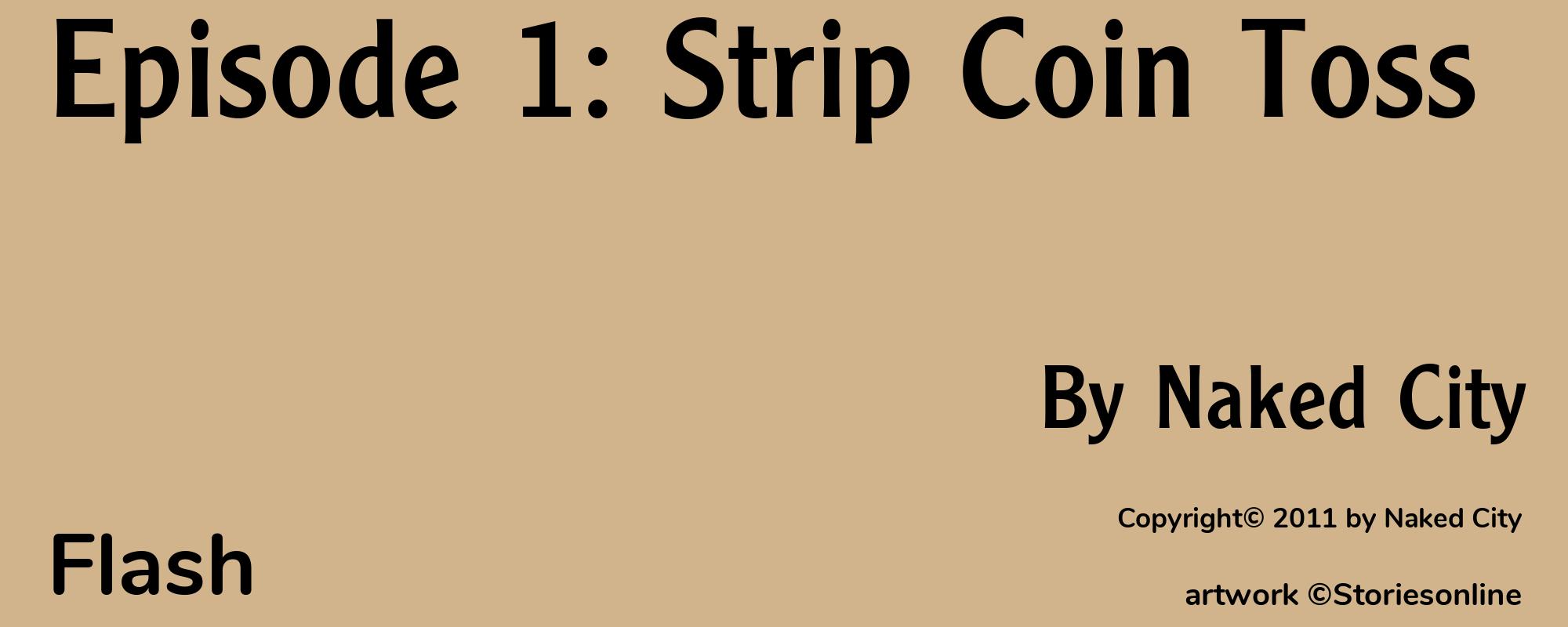 Episode 1: Strip Coin Toss - Cover