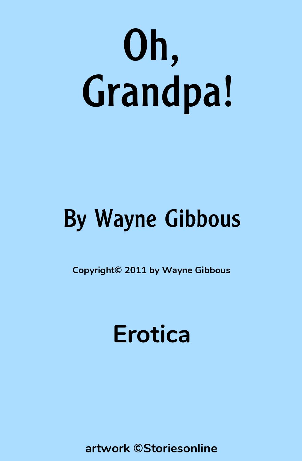 Oh, Grandpa! - Erotica Sex Story