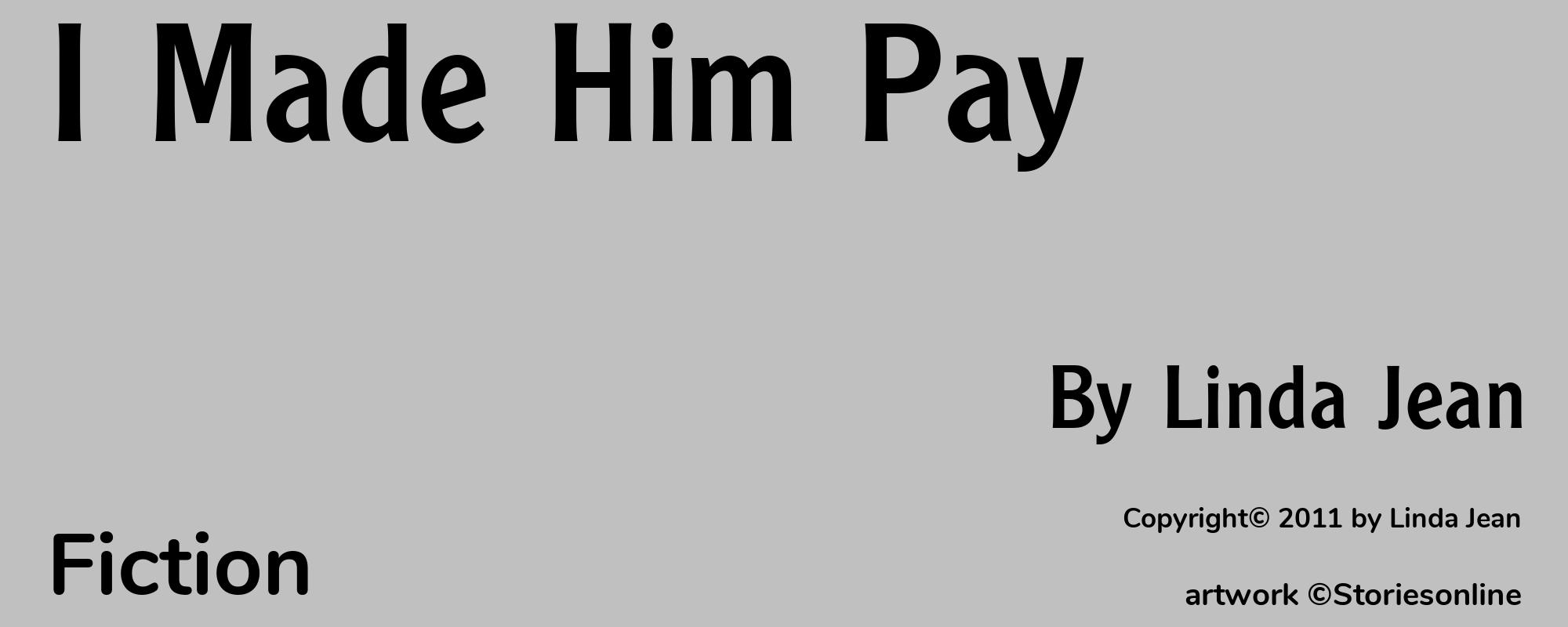 I Made Him Pay - Cover