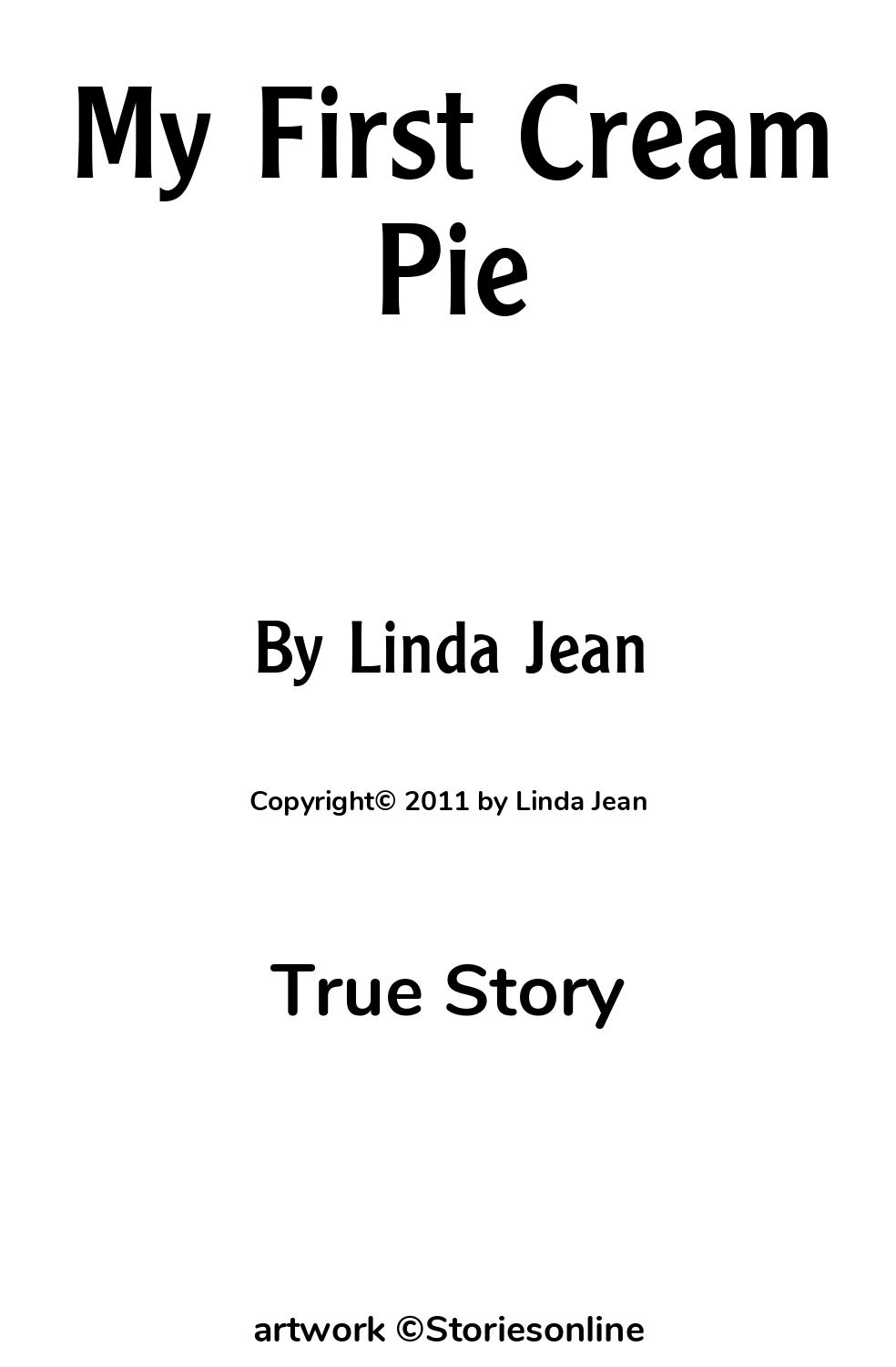 My First Cream Pie - True Story Sex Story