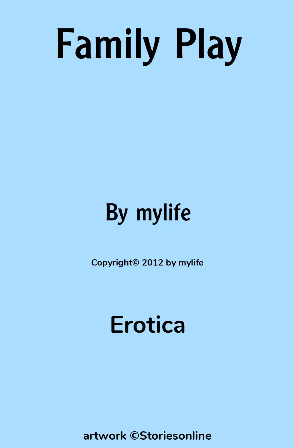 Erotica Sex Story: Family Play: The Beginning by mylife