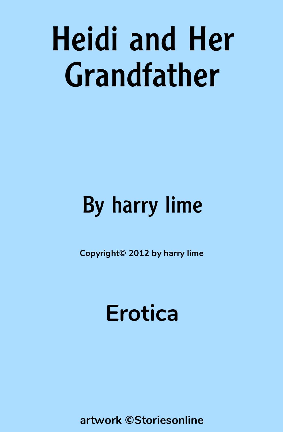 Erotica Sex Story: Heidi and Her Grandfather: Chapter 1 by harry lime